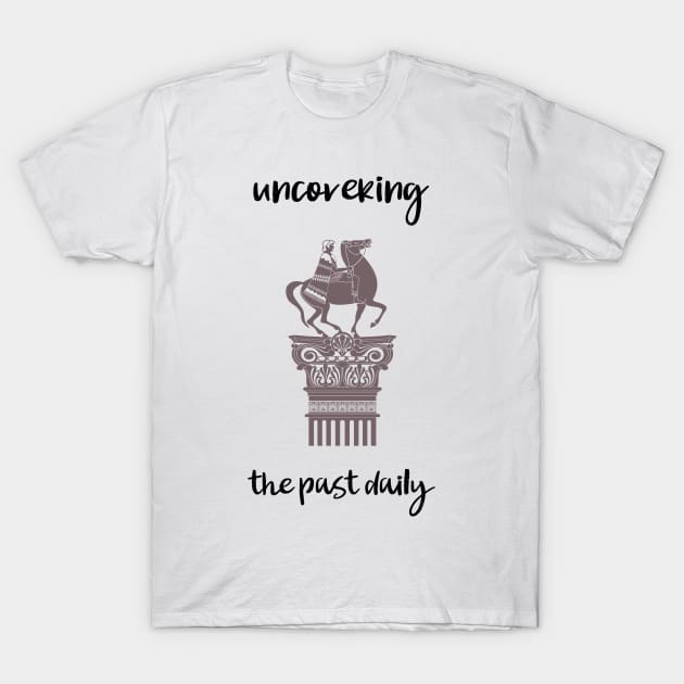 uncovering the past daily T-Shirt by juinwonderland 41